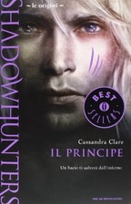 origini il principe shadowhunters clare 9788804626138
