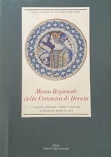 Museo Regionale della Ceramica di Deruta: Ceramiche policrome, a lustro e terrec