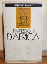 Roussel IMPRESSIONI D'AFRICA Rizzoli 1982