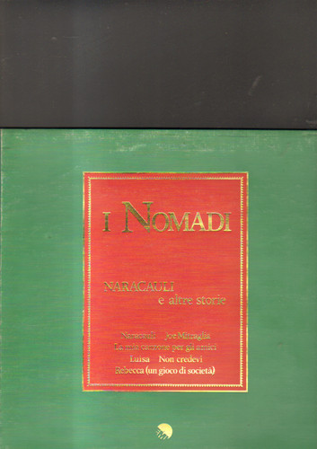 Nomadi naracauli e - -, altre