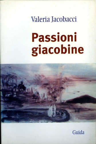 Passioni giacobine valeria - giacobine,