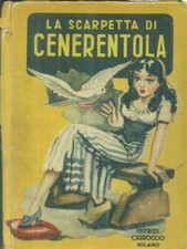 LA SCARPETTA DI CENERENTOLA PRIMA EDIZIONE PERRAULT CHARLES CARROCCIO 0000