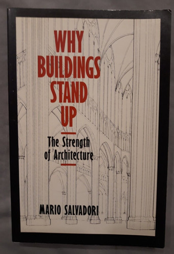 Why buildings stand the - why,