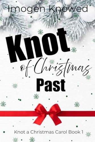 Knot christmas past a - of,