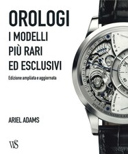 Orologi I modelli più rari ed