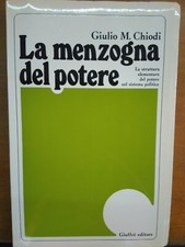 GIULIO M.CHIODI- LA MENZOGNA DEL POTERE- 1979