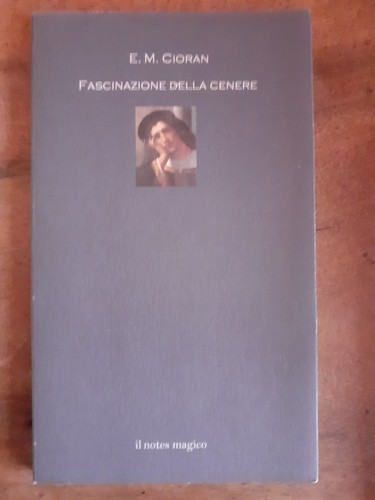 Cioran fascinazione - cioran,