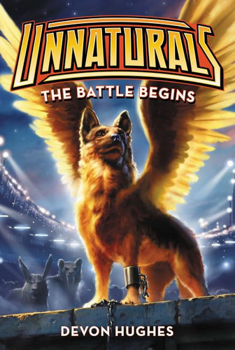 Unnaturals the battle - unnaturals:,