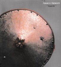 Armi e armati. Arte e cultura delle armi nella Toscana e nell'Italia del tardo R