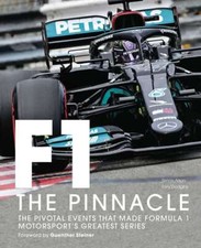 Formula One: The Pinnacle: The pivotal events that made F1 the greatest motorspo