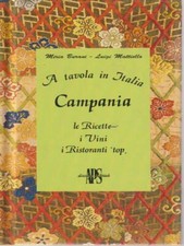 A TAVOLA IN ITALIA: CAMPANIA. LE RICETTE, I VINI, I RISTORANTI 'TOP
