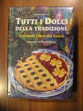 Bellei TUTTI I DOLCI DELLA TRADIZIONE Emilia Romagna ed CDL gastronomia ricette 