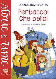 Perbacco che bello von - che,