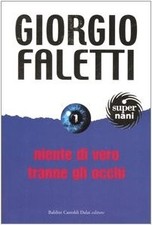 Niente di vero tranne gli