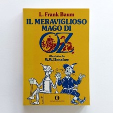 L. Frank Baum il Meraviglioso Mago di Oz ill. W.W. Denslow, Oscar Mondadori 1986