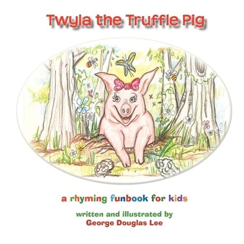 Twyla the truffle pig - the, by