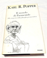 Karl Popper IL MONDO DI PARMENIDE Alla scoperta della Filosofia Presocratica