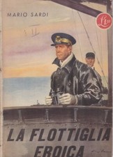 La flottiglia eroica. In barba agli inglesi da Gedda a Derna.