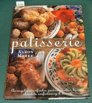 Patisserie encyclopedia of - an,
