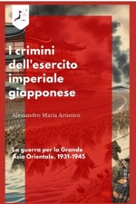 I Crimini Dell Esercito Imperiale Giapponese Guerra Storia Giappone Libro Ed WW2