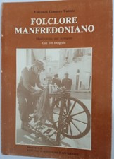 "Folclore manfredoniano",Vincenzo Gennaro Valente, Manzella Edizioni,Roma, 1987