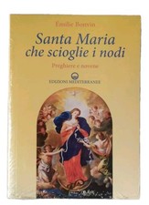 Santa Maria che scioglie i nodi Preghiere novene Bonvin Sigillato Mediterranee