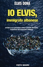 Io Elvis, immigrato albanese