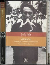 AFRICA. STORIE DI UN INVIATO SPECIALE. EMILIO FEDE. BIETTI. 1ED.