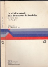 LZ- ATTIVITA' MOTORIE FORMAZIONE FANCIULLO GUIDA -- CENSIS --- 1980- B- YFS679