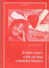 Assuntina Zullo. IL MIO CUORE