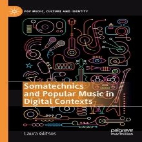 Somatechnics and popular music - and,