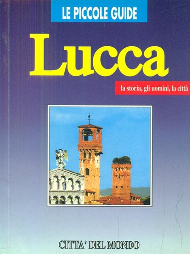 Lucca guide turismo - lucca, guide/turismo