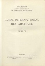 Société des Nations. GUIDE INTERNATIONAL DES ARCHIVES. Biblioteca d'Arte, 1935