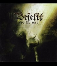 BEJELIT - You Die And I… -