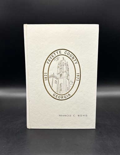The history fayette county - the, of