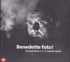 Benedette foto! Carmelo Bene visto da Claudio Abate. Skira (Teatro - Fotografia)