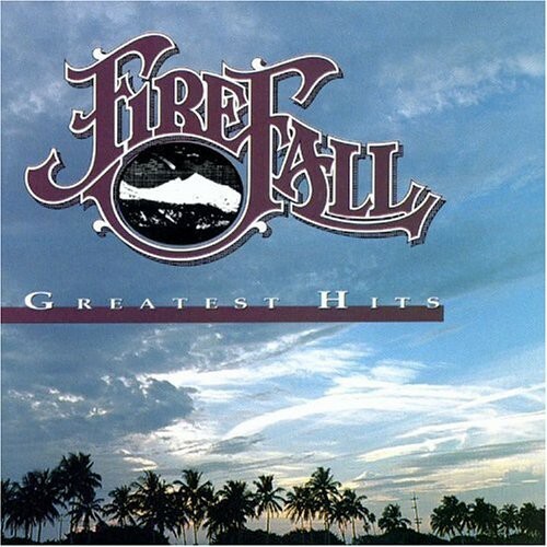 Firefall greatest hits - firefall,