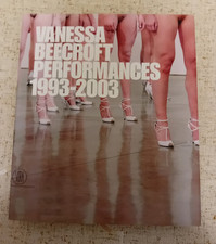 " VANESSA BEECROFT PERFORMANCES 1993 - 2003 " ARTE CONTEMPORANEA- FOTOGRAFIA 