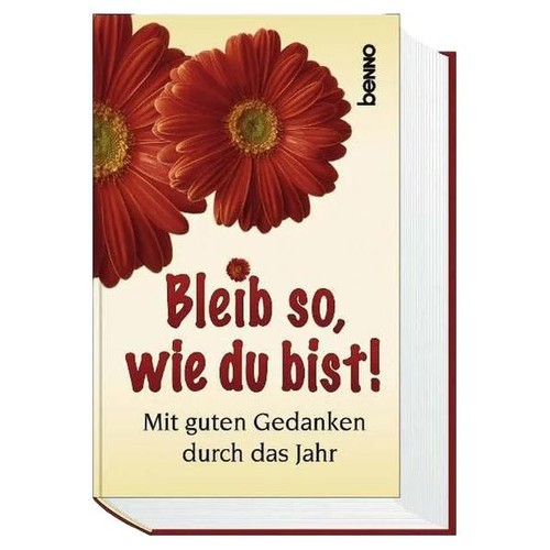 Bleib wie bist - bleib, du