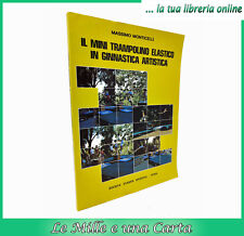 libro di sport IL MINI TRAMPOLINO ELASTICO IN GINNASTICA ARTISTICA Monticelli