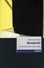 Domenico Ficara : wonderful tra manicomio e asilo BROSSURATO ed. Albatros B04