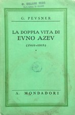 La doppia vita di Evno Azev (1869-1918) Pevsner, G. 1936