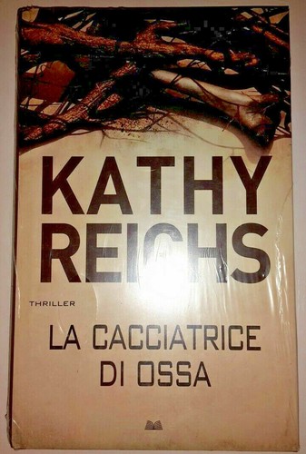 Kathy reichs la - kathy, cacciatrice