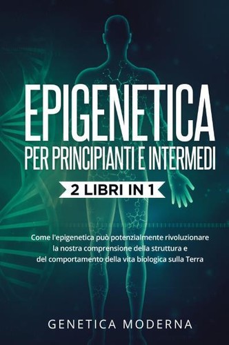 Epigenetica per principianti - per,