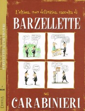L'Ultima, non definitiva, raccolta di barzellette sui carabinieri. . Roberto Bon