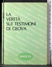 LA VERITÀ SUI TESTIMONI DI