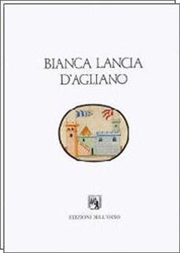 Bianca lancia agliano fra - lancia, d'agliano
