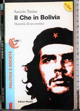IL CHE IN BOLIVIA. SAVERIO
