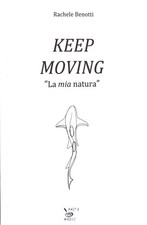 Keep Moving - Libro di Poesie