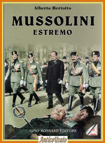 Mussolini estremo alberto - mussolini,